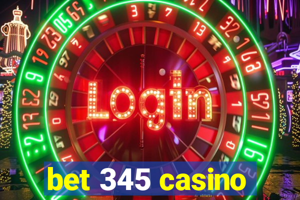 bet 345 casino